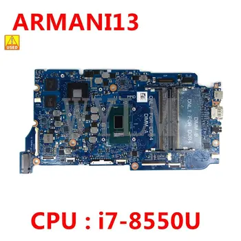 ARMANI13 ОСНОВНА ТАКСА За DELL Inspiron 5370 5471 13-5370 дънна Платка на лаптоп С процесор i7-8550U SR3LC R530 2 GB на 100% Изцяло се Използва
