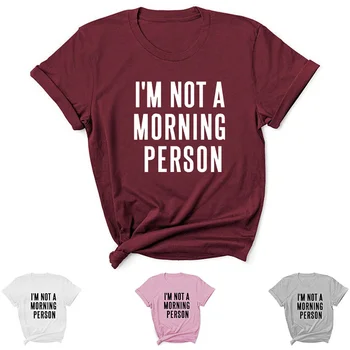 Аз не сутрешното си човек, Женска Тениска с писмото принтом, женска Тениска с Къс Ръкав, дамски тениска, Потник, Camisetas Mujer DW292